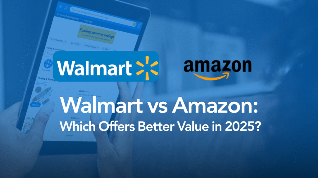 Walmart vs Amazon: Which Offers Better Value in 2025?